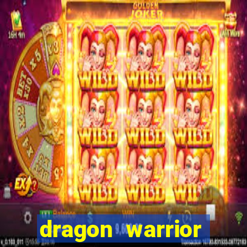 dragon warrior legend champion dinheiro infinito 2024